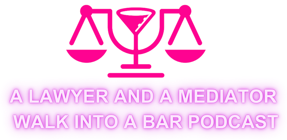 A Lawyer and a Mediator Walk into a Bar Podcast logo